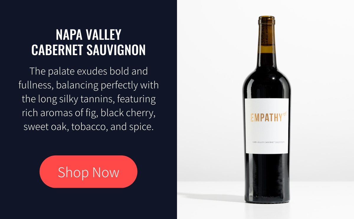 NAPA VALLEY CABERNET SAUVIGNON The palate exudes bold and fullness, balancing perfectly with the long silky tannins, featuring rich aromas of fig, black cherry, sweet oak, tobacco, and spice.