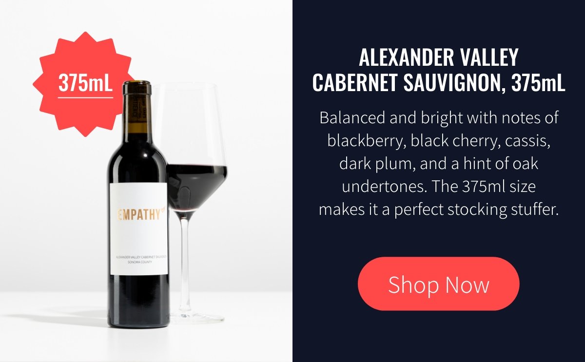 ALEXANDER VALLEY CABERNET SAUVIGNON 375ml Balanced and bright with notes of blackberry, black cherry, cassis, dark plum, and a hint of oak undertones, it is like a holiday party for your taste buds. The 375ml size makes it a perfect stocking stuffer.