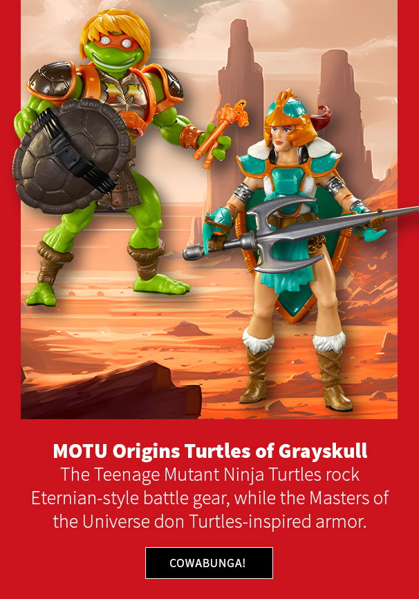 MOTU Origins Turtles of Grayskull The Teenage Mutant Ninja Turtles rock Eternian-style battle gear, while the Masters of the Universe don Turtles-inspired armor.