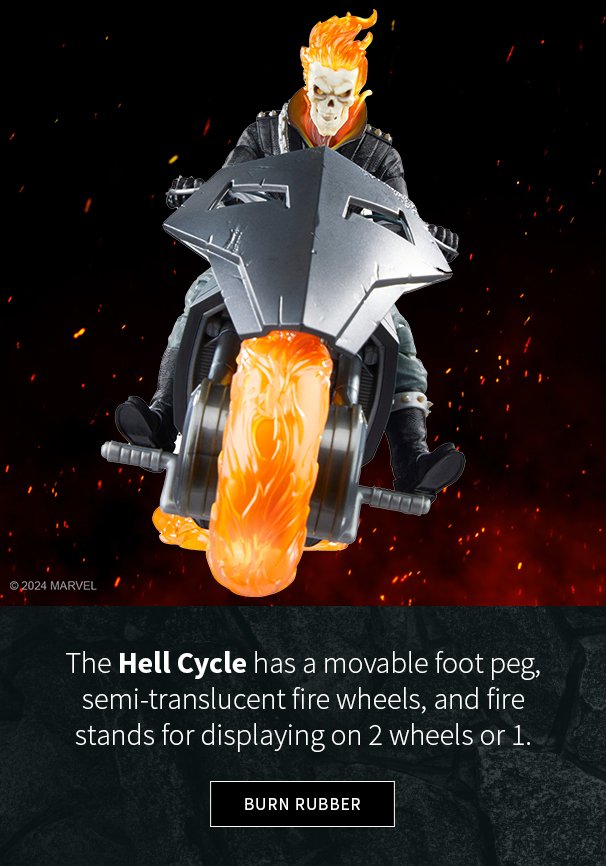 The Hell Cycle has a movable foot peg, semi-translucent fire wheels, and fire stands for displaying on 2 wheels or 1. Burn Rubber