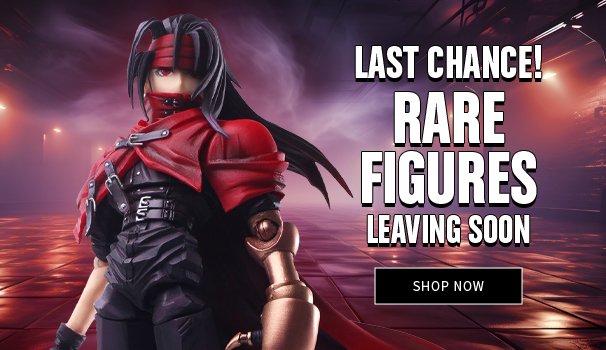 Last Chance! Rare Figures are Leaving Soon Shop Now