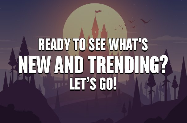 Ready To See What's New and Trending? Let's Go! Shop Now