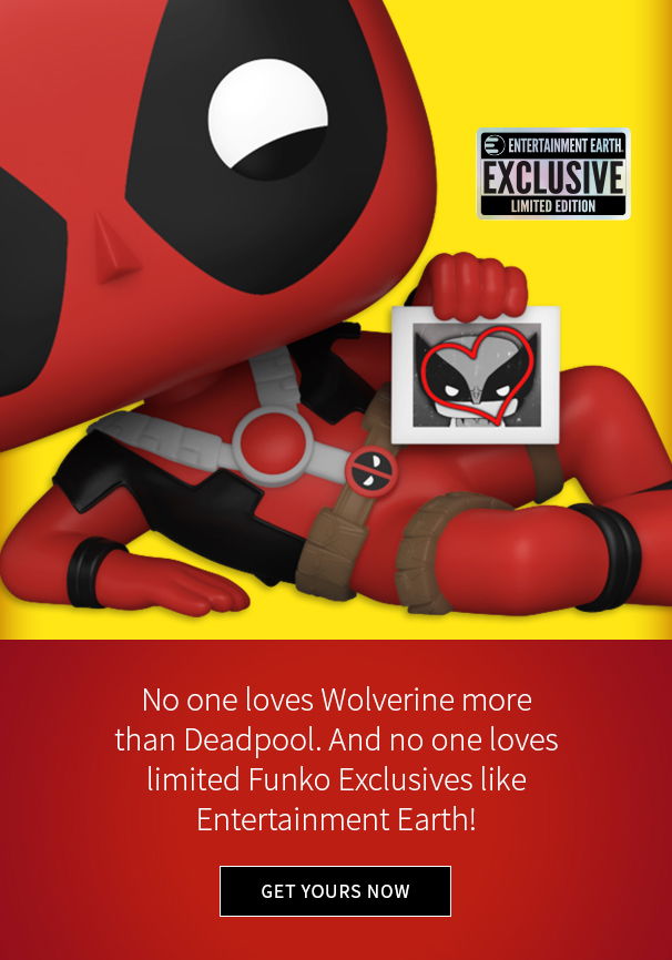 No one loves Wolverine more than Deadpool. And no one loves limited Funko Exclusives like Entertainment Earth! Get Your Now