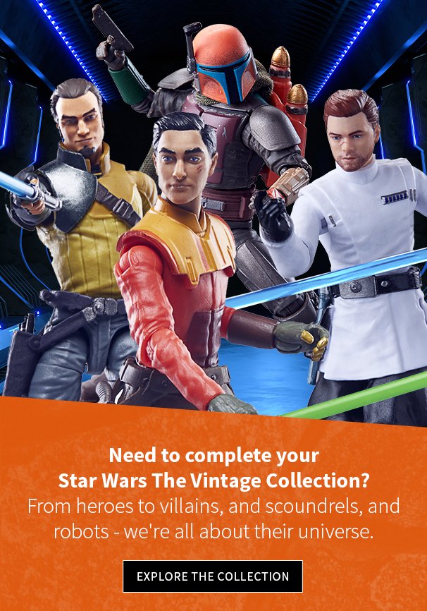 Need to complete your Star Wars The Vintage Collection? From heroes to villains, and scoundrels, and robots - we're all about their universe. 