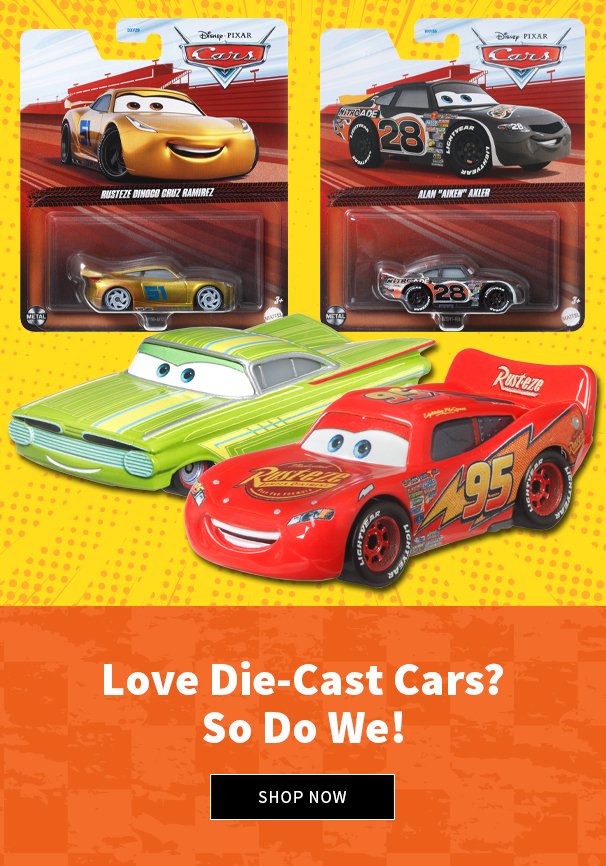 Love Die-Cast Cars? So Do We! Shop Now