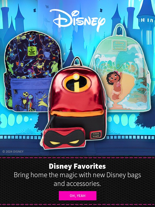 Disney Favorites Bring home the Magic with new Disney bags and accessories. Oh, Yeah