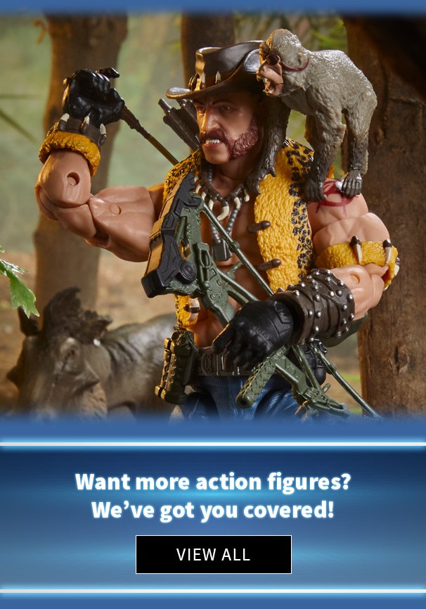 Want more action figures? We've got you covered! View All