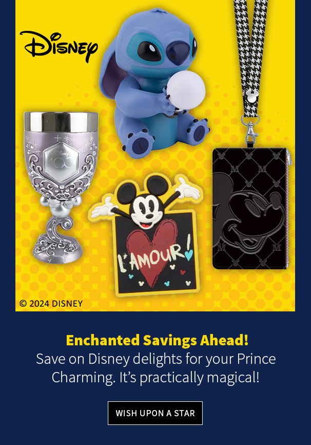 Enchanted Savings Ahead! Save on Disney delights for your Prince Charming. It’s practically magical!