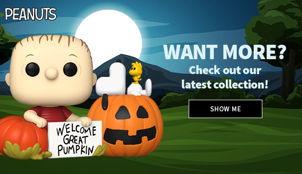 Want More Funko? Check out our latest collection! Show Me