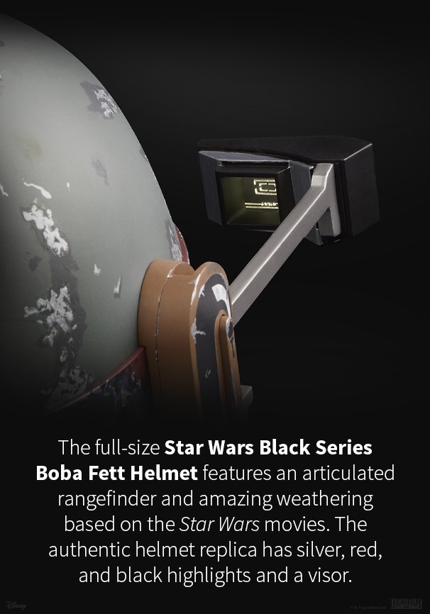 The full-size Star Wars Black Series Boba Fett Helmet features an articulated rangefinder and amazing weathering based on the Star Wars movies. The authentic helmet replica has solver, red, and black highlights and a visor.