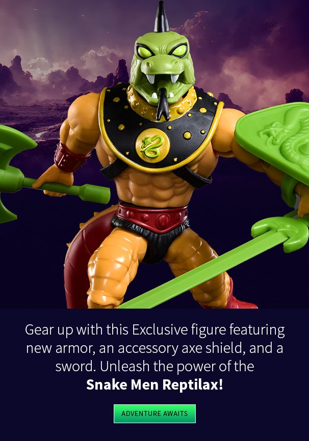 Gear up with this Exclusive figure featuring new armor, an accessory axe shield, and a sword. Unleash the power of the Snake Men Reptilax! CTA: ADVENTURE AWAITS