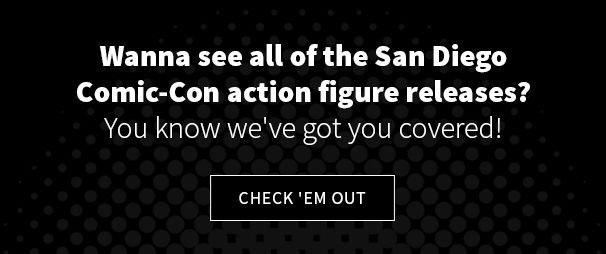 Wanna see all of the San Diego Comic-Con action figure releases?