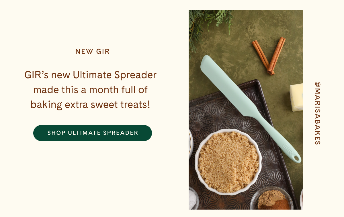 New GIR | GIR's new Ultimate Spreader made this a month full of baking extra sweet treats! | Shop Ultimate Spreader