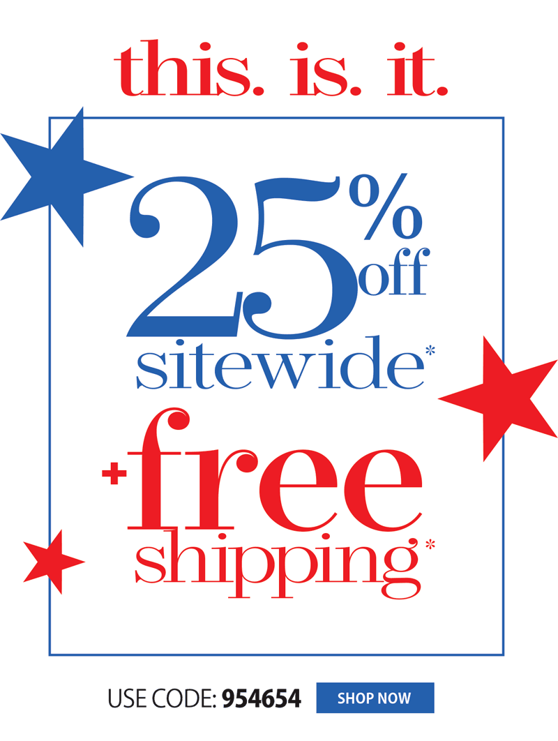 EXTRA 25% OFF + FREE SHIPPING
