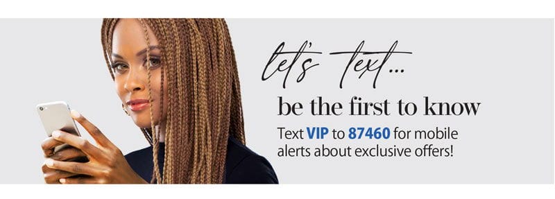 sign up for SMS and receive 20% off! | Text STYLE to 87460