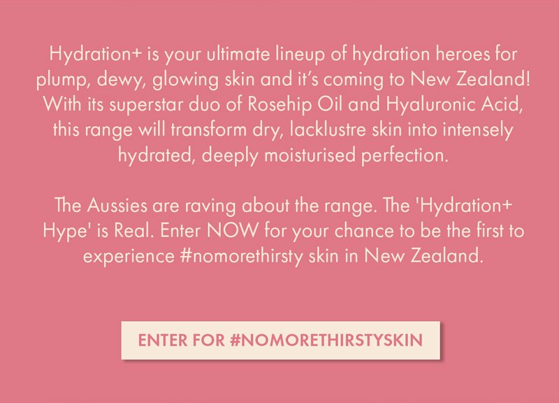 ENTER FOR #NOMORETHIRSTYSKIN