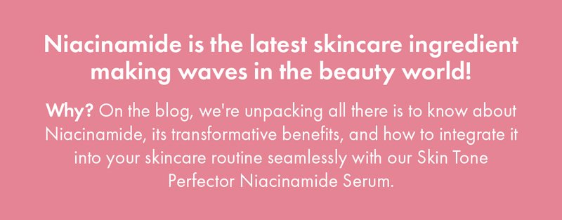 Niacinamide is making waves in the beauty world!