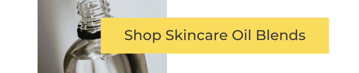 SHOP SKINCARE OIL BLENDS