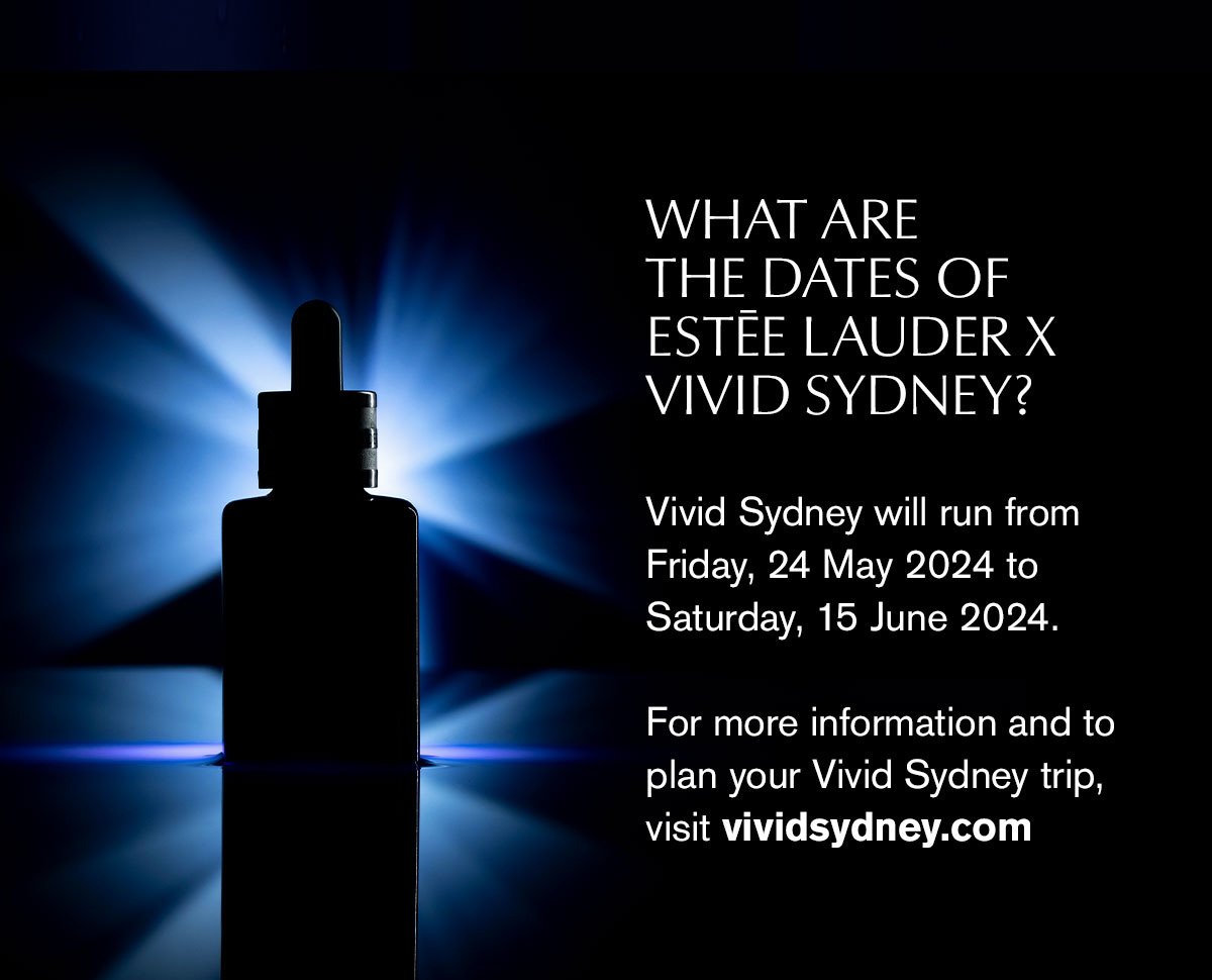 What are the dates of estee lauder x vivid sydney?<br>