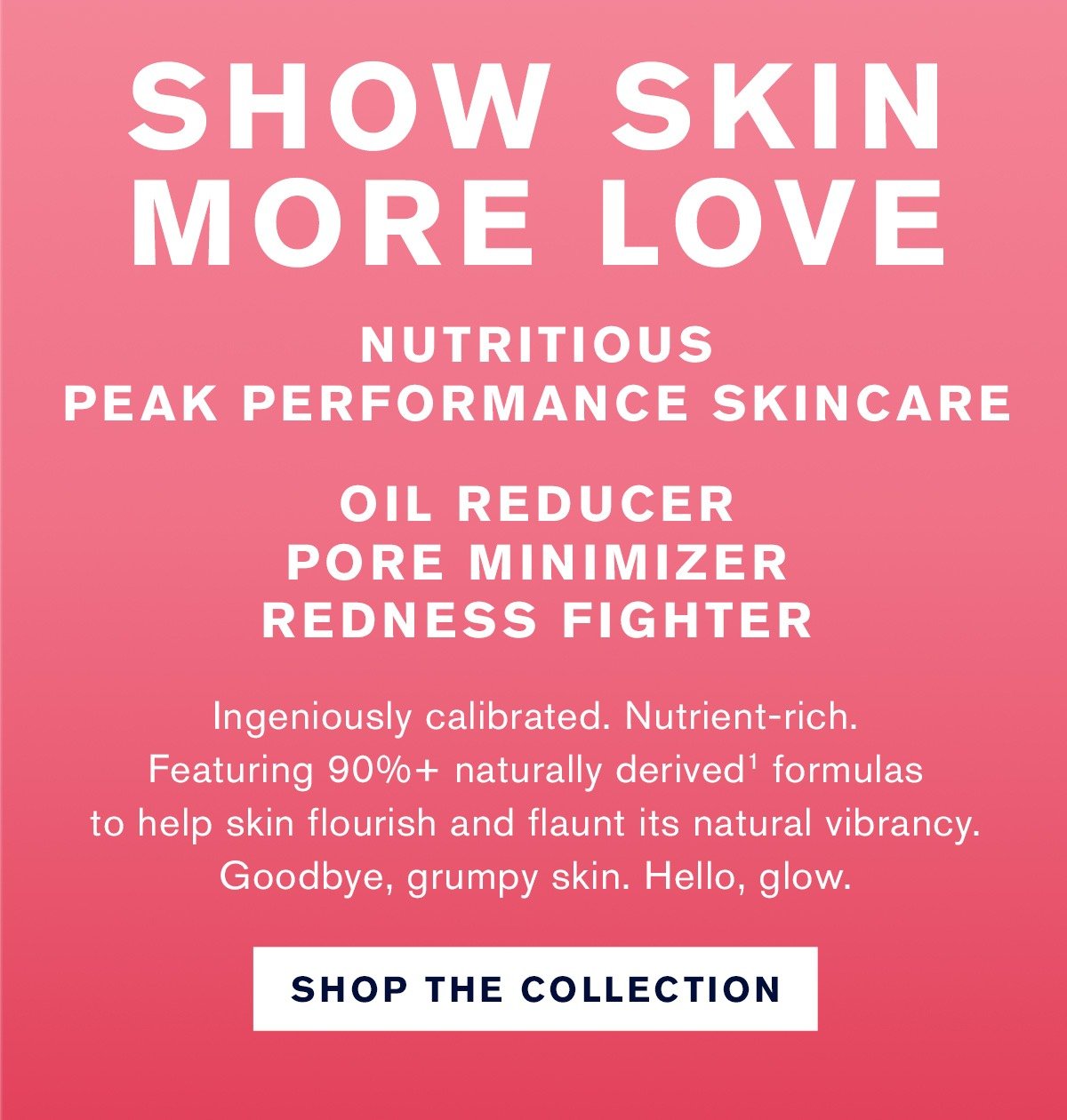 show skin more love