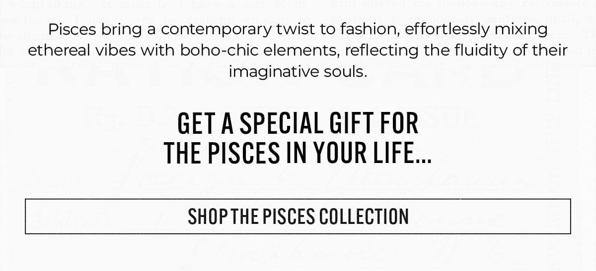 Shop The Pisces Collection