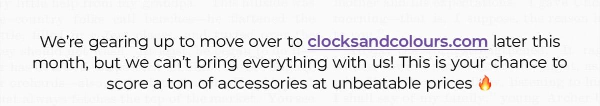 We're gearing up to move over to clocksandcolours.com