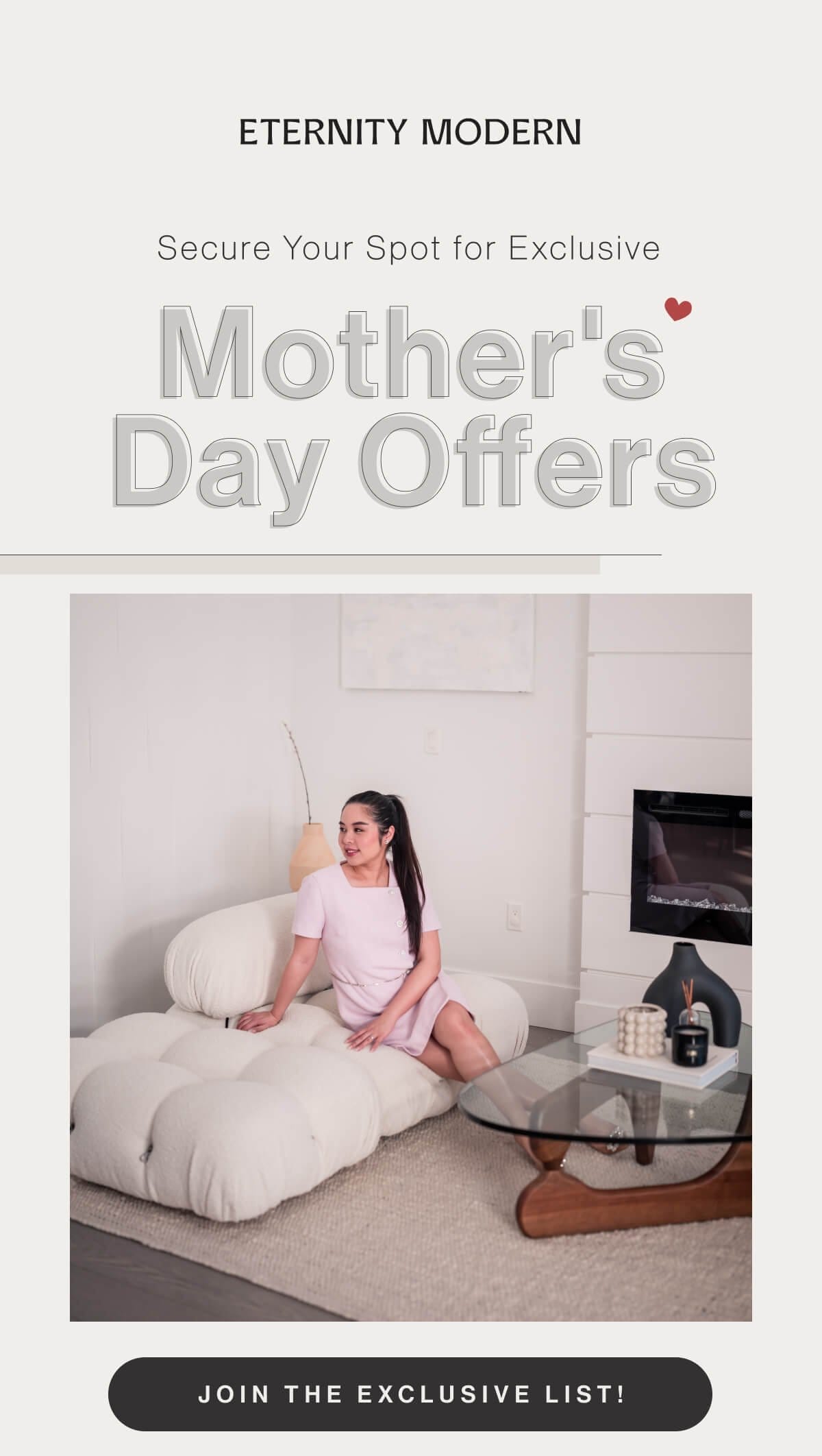 Secure Your Spot for Exclusive Mother's Day Offers - Join The Exclusive List!