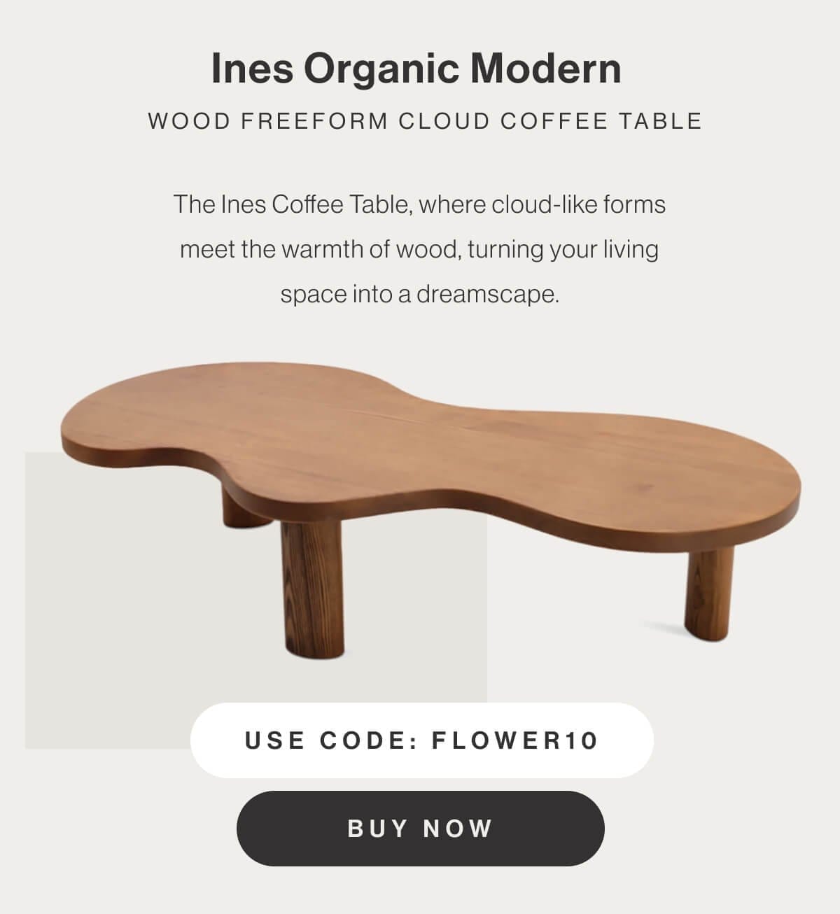 Ines Organic Modern Wood Freeform Cloud Coffee Table - The Ines Coffee Table, where cloud-like forms meet the warmth of wood, turning your living space into a dreamscape. - Use code: FLOWER10 - Buy Now