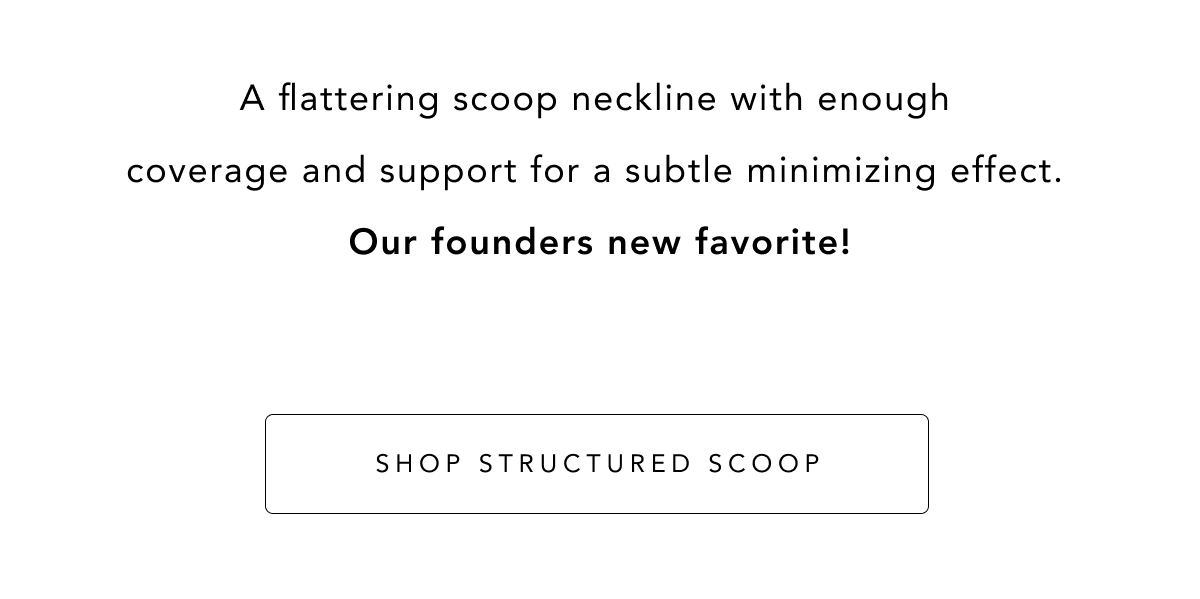 SHOP STRUCTURED SCOOP