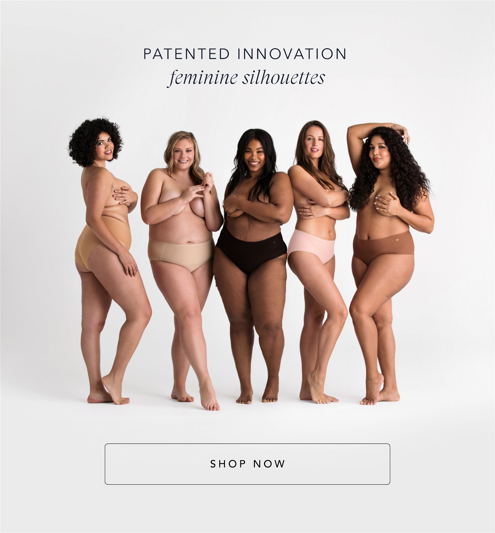 PATENTED INNOVATION FEMININE SILHOUETTES