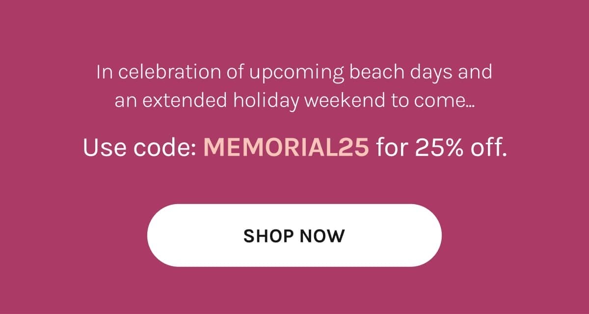 [ 25% OFF WITH CODE MEMORIAL25 ]