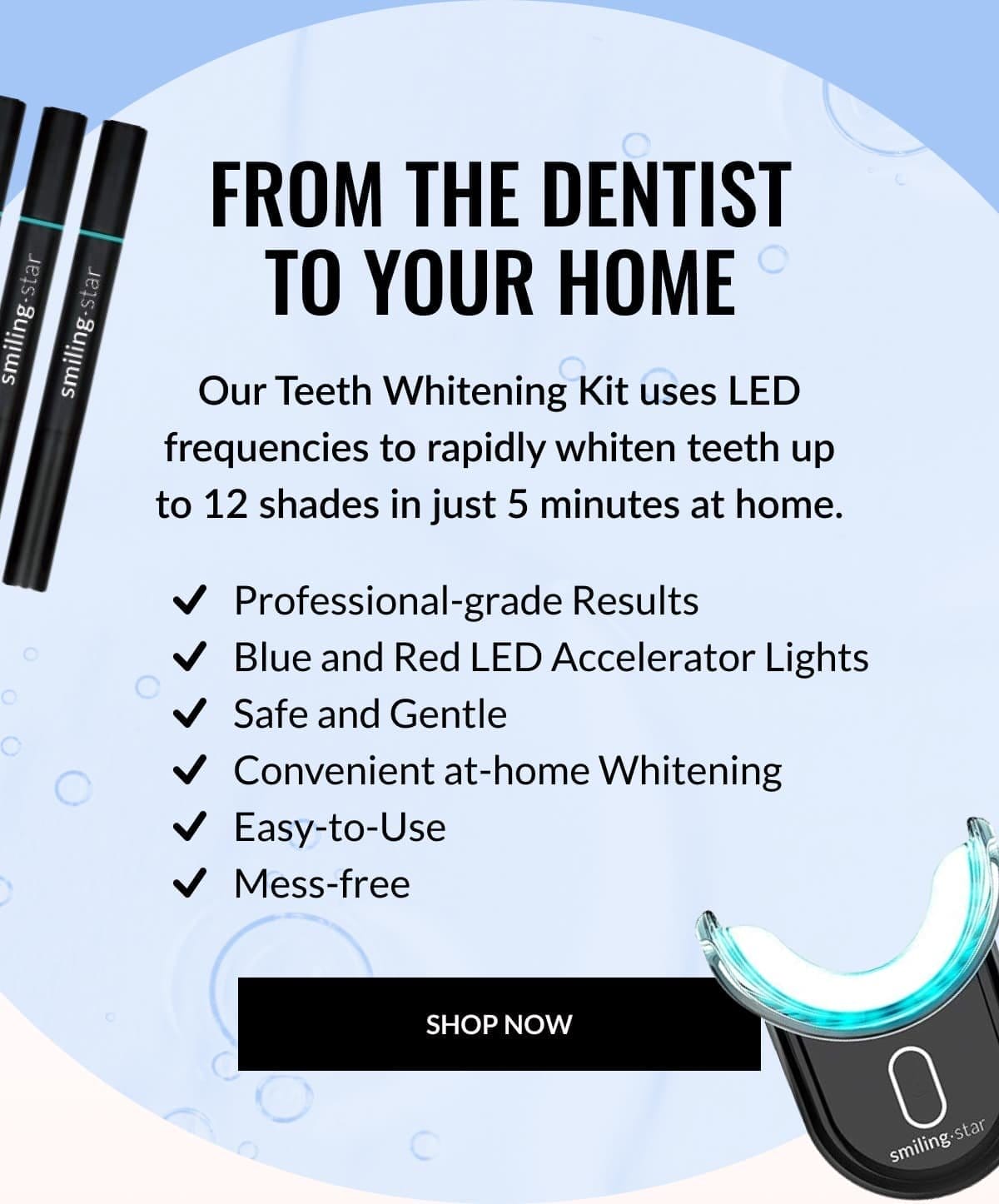 From the dentist to your home