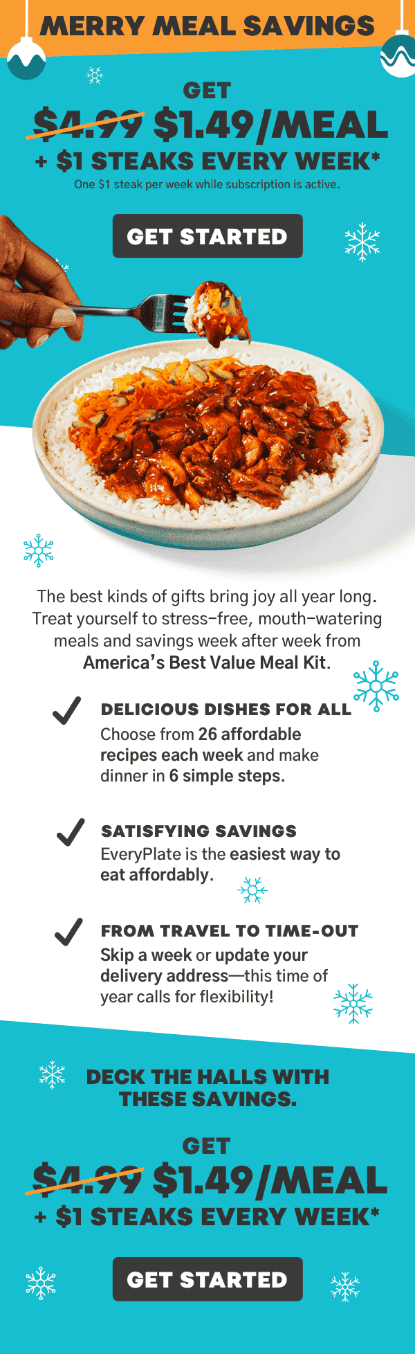 Merry meal savings. Get \\$1.49/meal + \\$1 steaks every week.