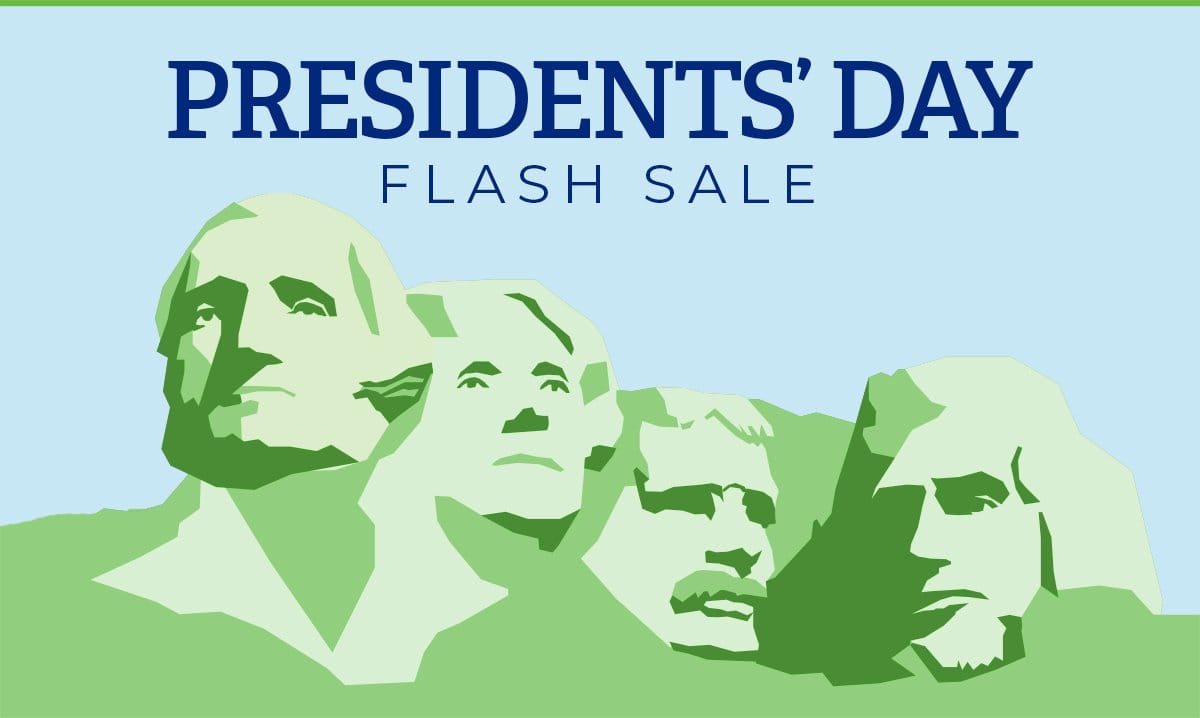 Presidents' Day Flash Sale