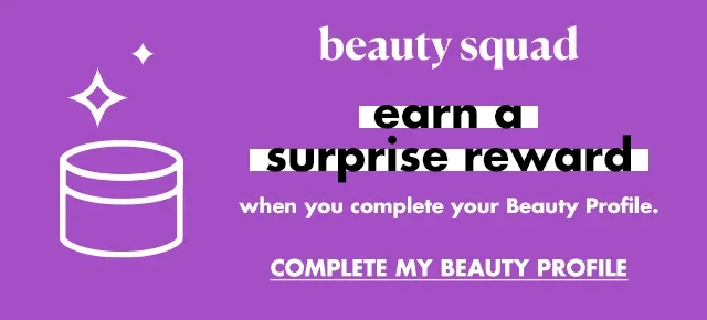 COMPLETE YOUR BEUATY PROFILE