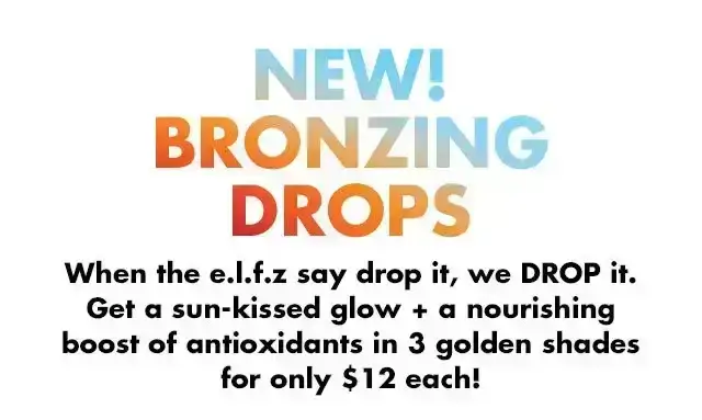 new bronzing drops!