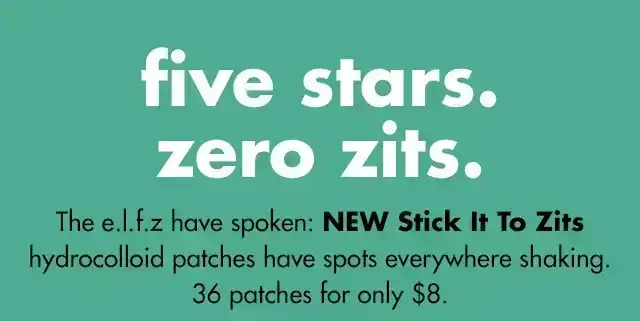 FIVE STARS ZERO ZITS