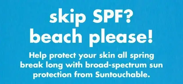 skip spf? Beaach please.