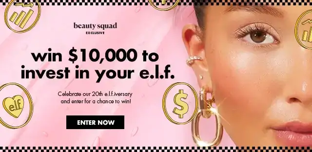 win \\$10k to invest in your e.l.f.