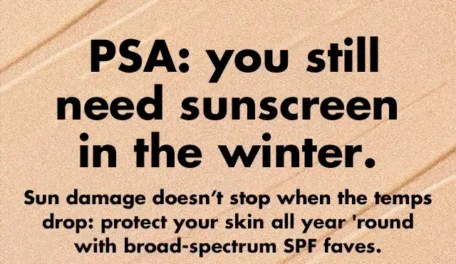 PSA: you still need sunscreen in the winter