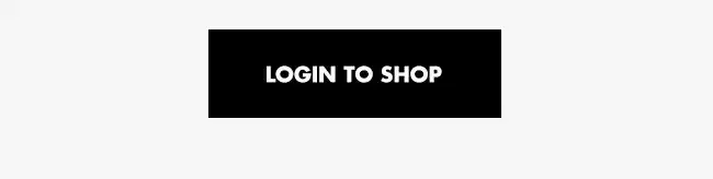 LOGIN TO SHOP