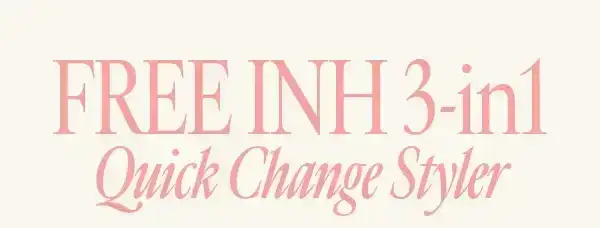 FREE INH 3-in 1 Quick Change Styler