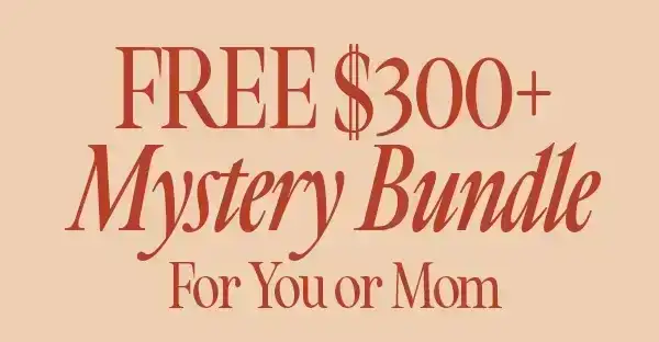 Free \\$300+ Mystery Bundle For You or Mom