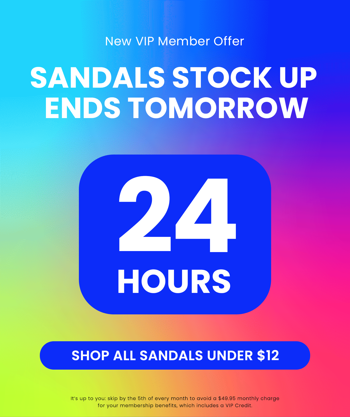 All Sandals Under \\$12 + 50% off everything else