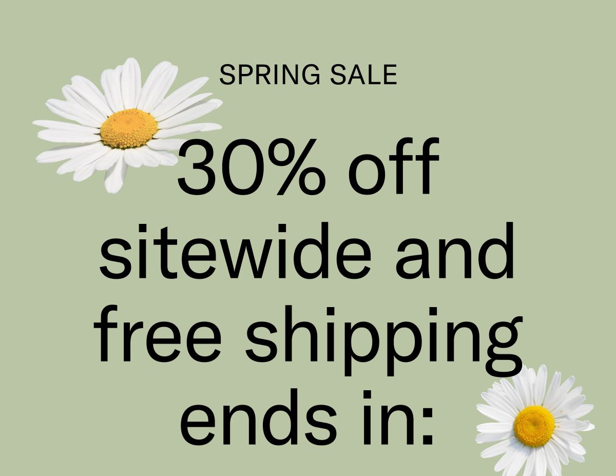 30% off sitewide and free shipping ends tonight!