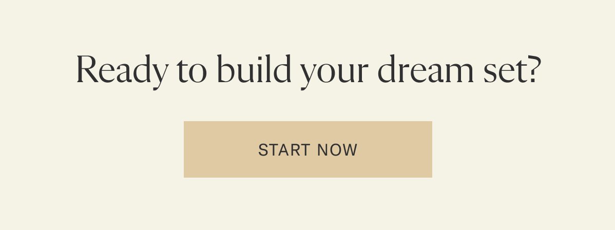 Ready to build your dream set? Start now.