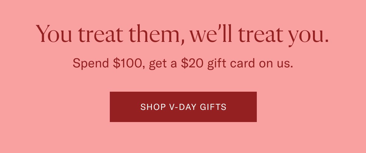 Spend \\$100, get a \\$20 gift card on us.