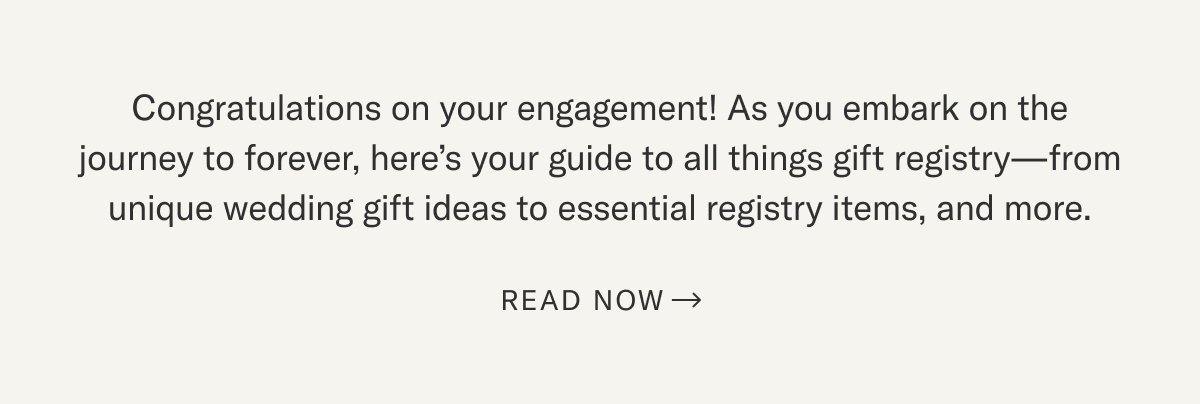 Still curating your dream registry? We suggest adding these.