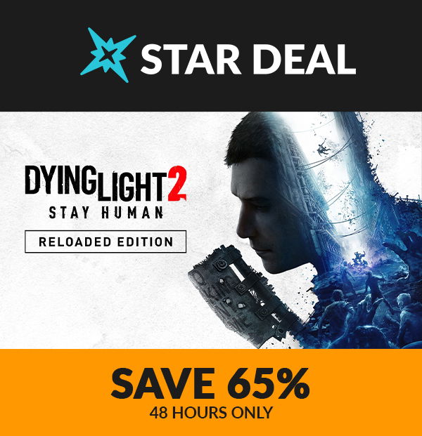 Star Deal! Dying Light 2: Stay Human - Reloaded Edition. Save 65% fo the next 48 hours only.