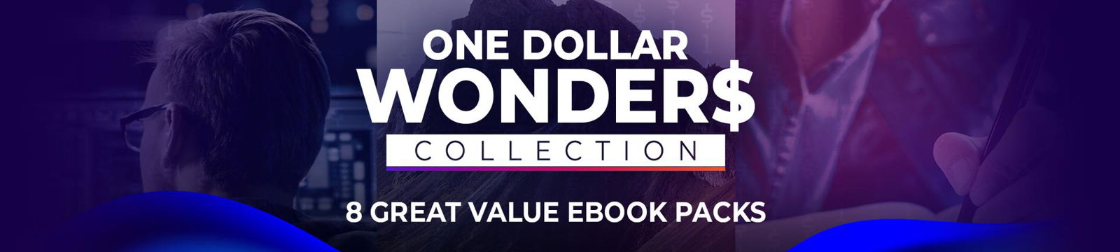 One Dollar Wonders Collection: 8 great value eBook packs!